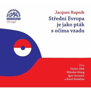 Střední Evropa je jako pták s očima vzadu - CDmp3 - Jacques Rupnik