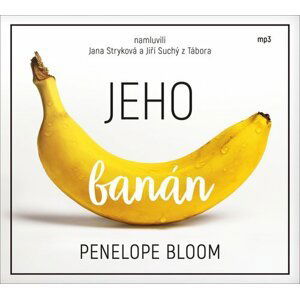 CD - Jeho banán, audiokniha - Penelope Bloom; Jana Stryková; Jiří Suchý z Tábora