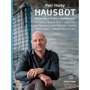 Hausbot - Rozhovory o životě a spokojenosti - Petr Horký