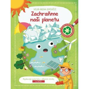 Velká kniha odpovědí Zachraňme naši planetu