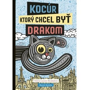 Kocúr, ktorý chcel byť drakom - Viktória Laurent-Škrabal