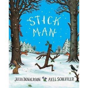 Stick Man - Julia Donaldsonová