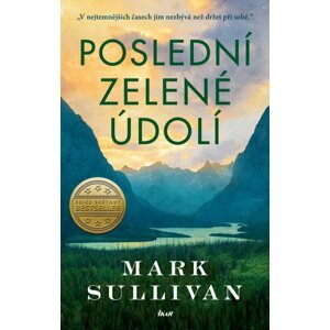 Poslední zelené údolí - Mark T. Sullivan