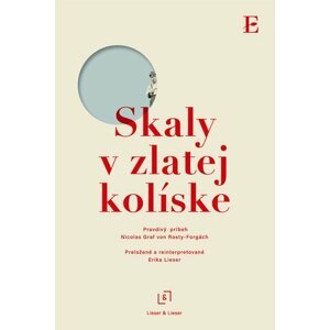 Skaly v zlatej kolíske - Nicolas Graf von Rosty-Forgá