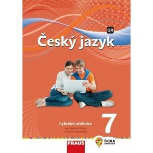 Český jazyk 7 pro ZŠ a VG - Hybridní Učebnice / nová generace, 1.  vydání - kolektiv autorů