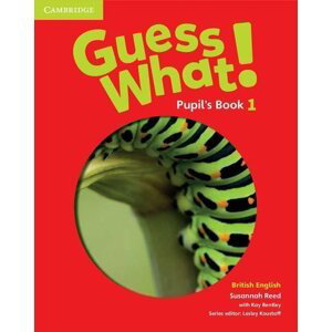 Guess What! Level 1 Pupil´s Book British English - Susannah Reed