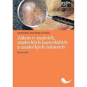 Zákon o znalcích, znaleckých kancelářích a znaleckých ústavech - Lukáš Křístek