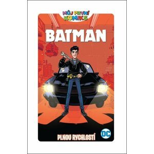 Můj první komiks: Batman - Plnou rychlostí - Shea Fontana