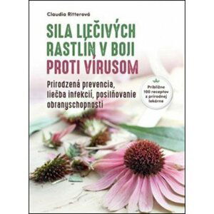 Sila liečivých rastlín v boji proti vírusom - Claudia Ritterová