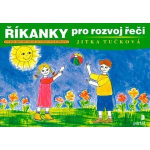 Říkanky pro rozvoj řeči - Jednoduché logopedické básničky s ilustracemi, 3.  vydání - Jitka Tučková