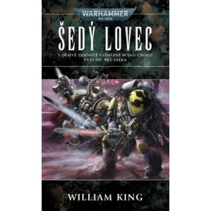 Warhammer 40.000 - Šedý lovec - William King