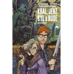 Král, jenž byl a bude 1 - Artuš - Kieron Gillen