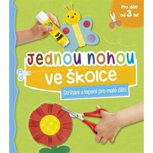 Jednou nohou ve školce - Stříhání a lepení pro malé děti