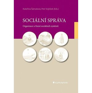 Sociální správa - Organizace a řízení sociálních systémů - Kateřina Šámalová