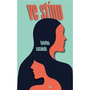 Ve stínu - Kateřina Castaneda