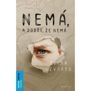 Nemá, a dobře, že nemá - Edina Szvoren