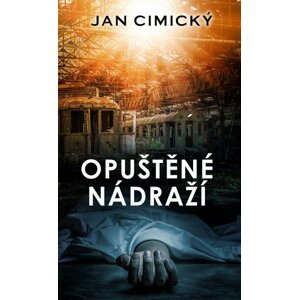 Opuštěné nádraží - Jan Cimický