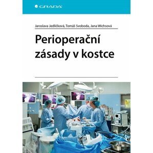 Perioperační zásady v kostce - Jaroslava Jedličková