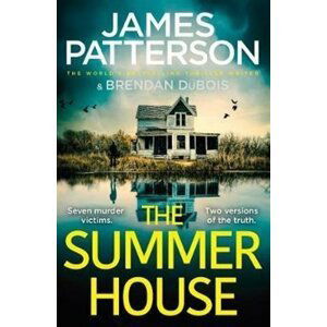 The Summer House : If they don´t solve the case, they´ll take the fall... - James Patterson