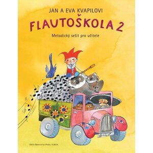 Flautoškola 2 - Metodický sešit pro učitele, 2.  vydání - Jan Kvapil