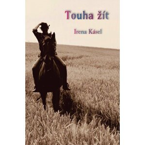 Touha žít - Irena Kásel