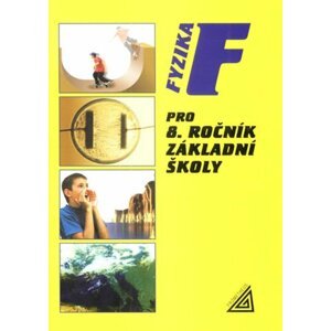 Fyzika pro 8. ročník základní školy - Jiří Bohuněk