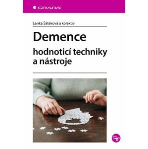 Demence - Hodnoticí techniky a nástroje - Lenka Šáteková