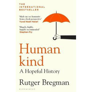 Humankind: A Hopeful History - Rutger Bregman
