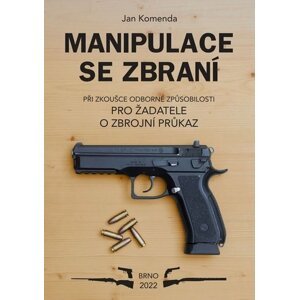 Manipulace se zbraní při zkoušce odborné způsobilosti pro žadatele o zbrojní průkaz - Jan Komenda