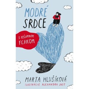 Modré srdce s kečupovým fľakom - Marta Hlušíková