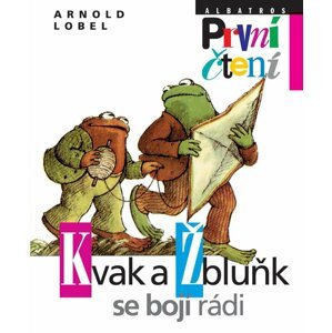 Kvak a Žbluňk se bojí rádi - První čtení - Arnold Lobel