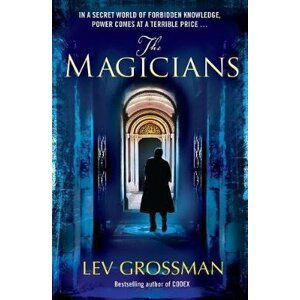 The Magicians : (Book 1) - Lev Grossman