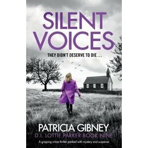 Silent Voices : A gripping crime thriller packed with mystery and suspense - Patricia Gibneyová