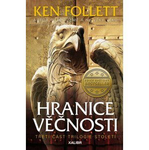 Hranice věčnosti - Ken Follett