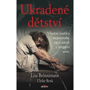 Ukradené dětství - Lisa Brönnimann