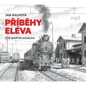 Příběhy eléva - CDmp3 (Čte Martin Zahálka) - Jan Rachota