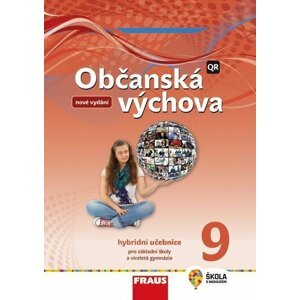 Občanská výchova 9 pro ZŠ a víceletá gymnázia - Hybridní učebnice (nová generace) - Dagmar Janošková