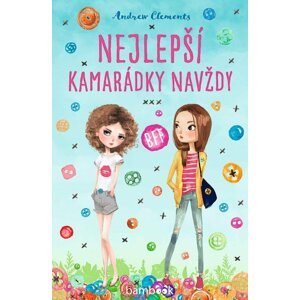 Nejlepší kamarádky navždy BBF - Andrew Clements