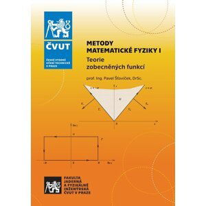 Metody matematické fyziky I. Teorie zobecněných funkcí . - Pavel Šťovíček