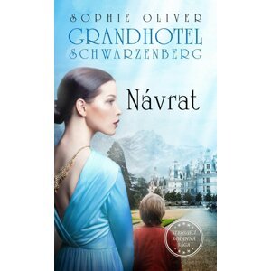 Grandhotel Schwarzenberg - Návrat do lázní - Sophie Oliver