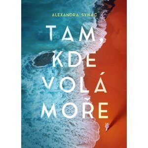 Tam, kde volá moře - Alexandra Synac