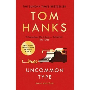 Uncommon Type : Some Stories, 1.  vydání - Tom Hanks