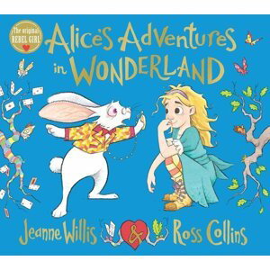 Alice´s Adventures in Wonderland, 1.  vydání - Jeanne Willis