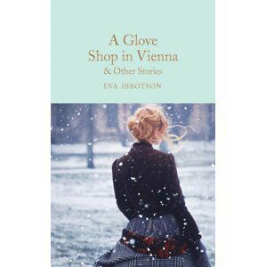 A Glove Shop in Vienna and Other Stories - Eva Ibbotson