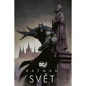 Batman - Svět - autorů kolektiv