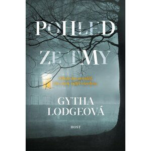 Pohled ze tmy - Gytha Lodgeová