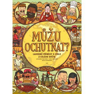 Můžu ochutnat? Lahodné příběhy o jídle z celého světa - Aleksandra Mizielinski