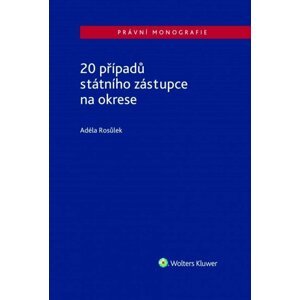 20 případů státního zástupce na okrese - Adéla Rosůlek