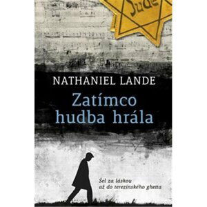 Zatímco hudba hrála - Nathaniel Lande