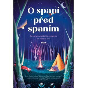 O spaní před spaním - Pozoruhodná fakta o spánku na dobrou noc - Sally Symesová